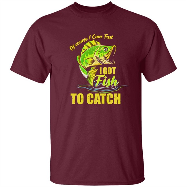 Swagger Souls Of Course I Cum Fast I Got Fish To Catch Shirt Swagger Souls Of Course I Cum Fast I Got Fish To Catch Shirt