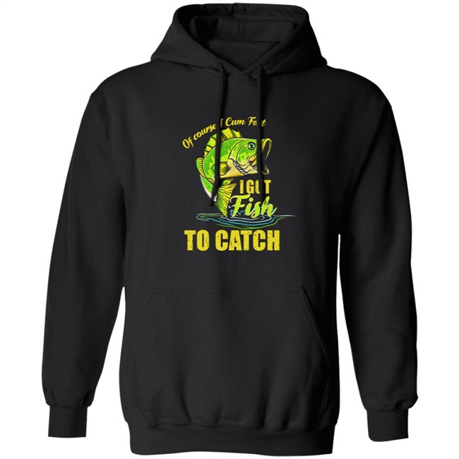 Swagger Souls Of Course I Cum Fast I Got Fish To Catch Shirt Swagger Souls Of Course I Cum Fast I Got Fish To Catch Shirt