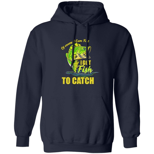 Swagger Souls Of Course I Cum Fast I Got Fish To Catch Shirt Swagger Souls Of Course I Cum Fast I Got Fish To Catch Shirt