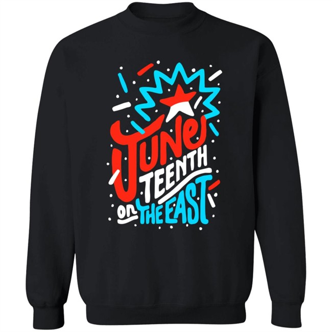 Jabee June Teenth On The East Shirt Jabee June Teenth On The East Shirt