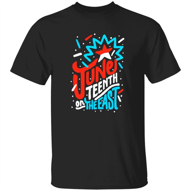 Jabee June Teenth On The East Shirt Jabee June Teenth On The East Shirt