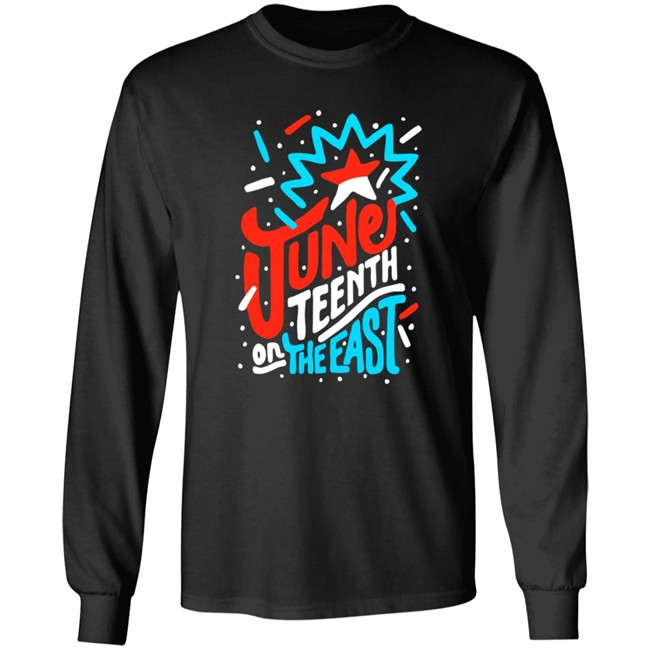 Jabee June Teenth On The East Shirt Jabee June Teenth On The East Shirt