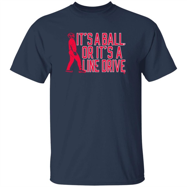 Jay Johnson Arizona Baseball It's A Ball Or It's A Line Drive T Shirt