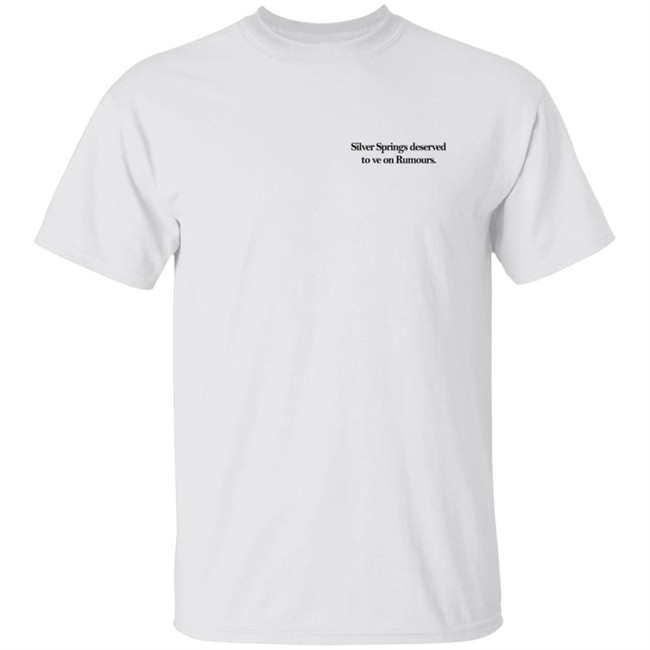 matt mitchell Silver Springs Deserved To Ve On Rumours Shirt Sophia Benoit Silver Springs Deserved Better Shirt