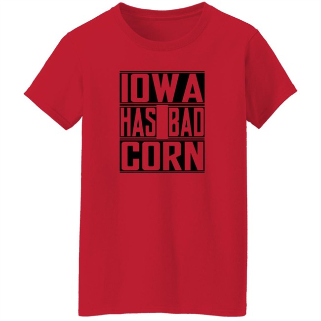 Brandon Walker Iowa Has Bad Corn Shirt Brandon Walker Iowa Has Bad Corn Shirt