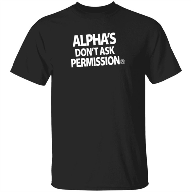 Alphaamerican Alpha's Don't Ask Permission Shirt Aubrey Huff