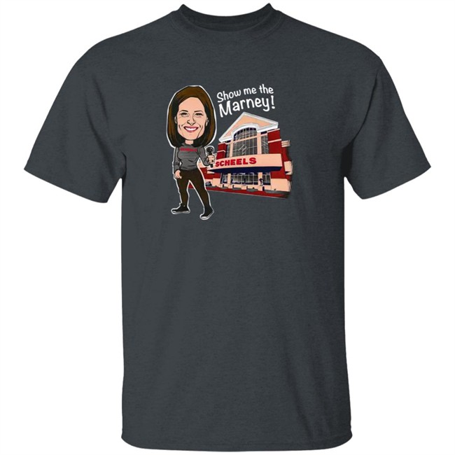 Marney Gellner Scheels Merch Show Me The Marney Scheels Shirt Marney Gellner Scheels Merch Show Me The Marney Scheels Shirt