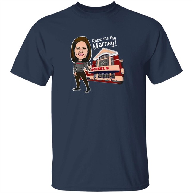 Marney Gellner Scheels Merch Show Me The Marney Scheels Shirt Marney Gellner Scheels Merch Show Me The Marney Scheels Shirt