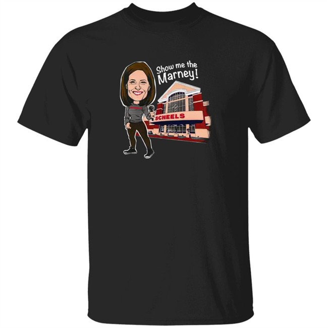 Marney Gellner Scheels Merch Show Me The Marney Scheels Shirt
