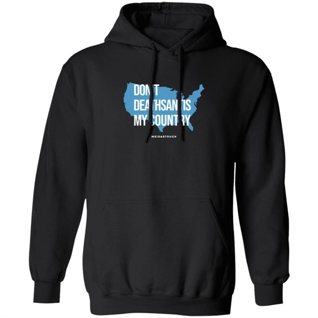 Governor Who Don't Deathsantis My Country Meidastouch Shirt Governor Who Don't Deathsantis My Country Meidastouch Shirt
