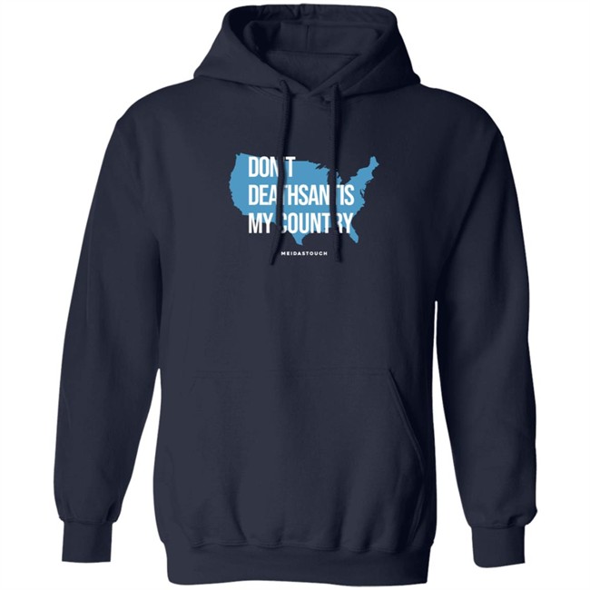 Governor Who Don't Deathsantis My Country Meidastouch Shirt Governor Who Don't Deathsantis My Country Meidastouch Shirt