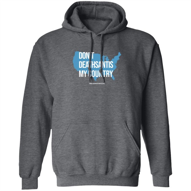 Governor Who Don't Deathsantis My Country Meidastouch Shirt Governor Who Don't Deathsantis My Country Meidastouch Shirt