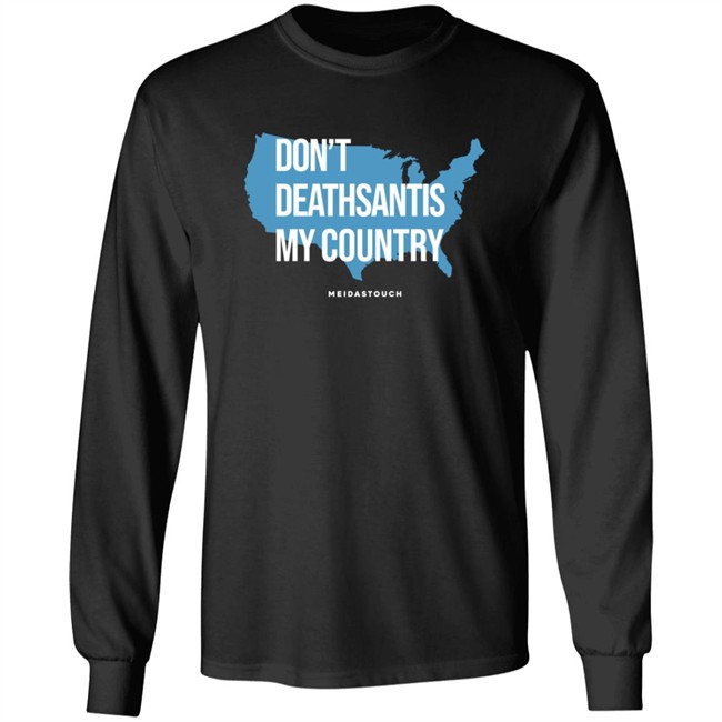 Governor Who Don't Deathsantis My Country Meidastouch Shirt Governor Who Don't Deathsantis My Country Meidastouch Shirt