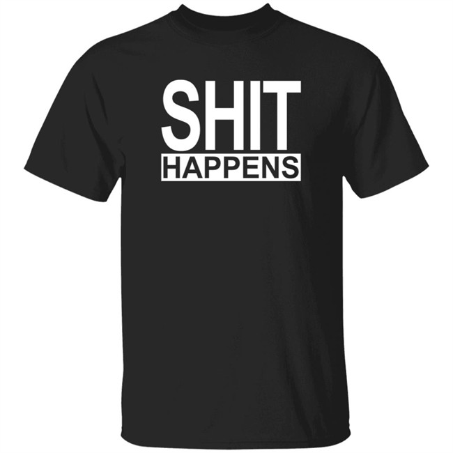 Katelyn Tarver Merch Shit Happens Shirt