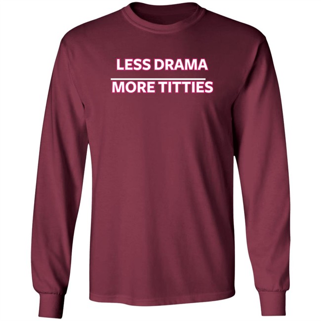 Ashley D Less Drama More Titties Shirt Ashley D Less Drama More Titties Shirt