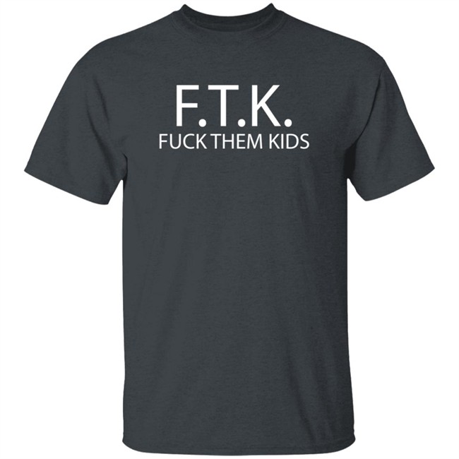 Sir Josh Black The Bill Lee Merch FTK Fuck Them Kids Shirt Sir Josh Black The Bill Lee Merch FTK Fuck Them Kids Shirt