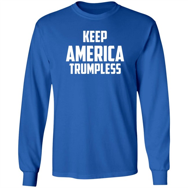 Keep America Trumpless T Shirt Rbisrb Duc - Keep America Trumpless T Shirt Rbisrb