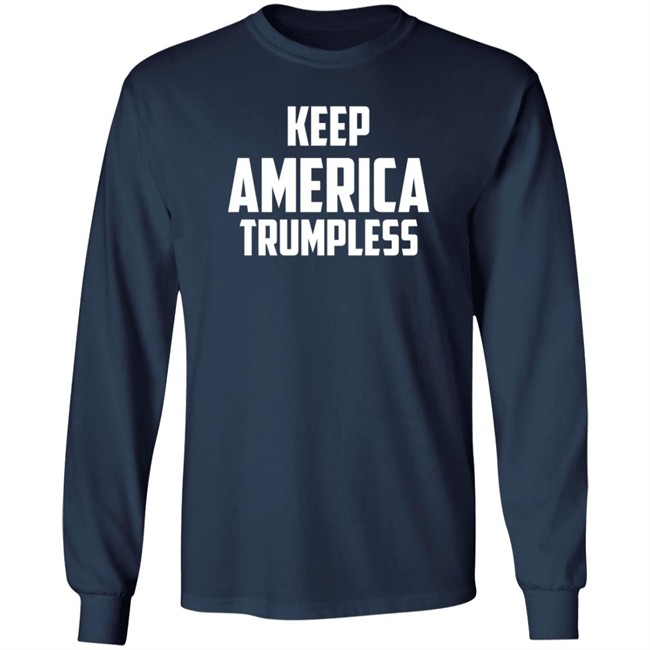 Keep America Trumpless T Shirt Rbisrb Duc - Keep America Trumpless T Shirt Rbisrb