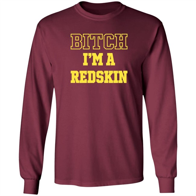 Bitch I'm A Redskin T Shirt Tim Meek Duc - Bitch I'm A Redskin T Shirt Tim Meek