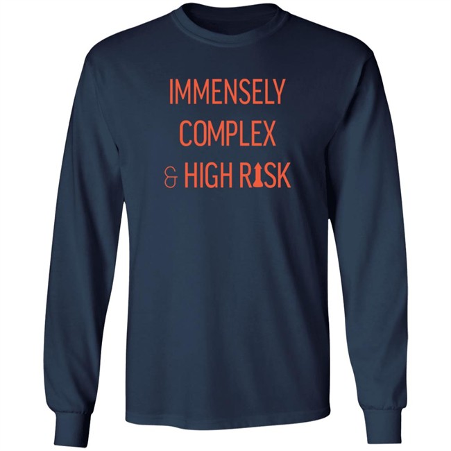 Immensely Complex & High Risk T Shirt Hang - Immensely Complex & High Risk T Shirt