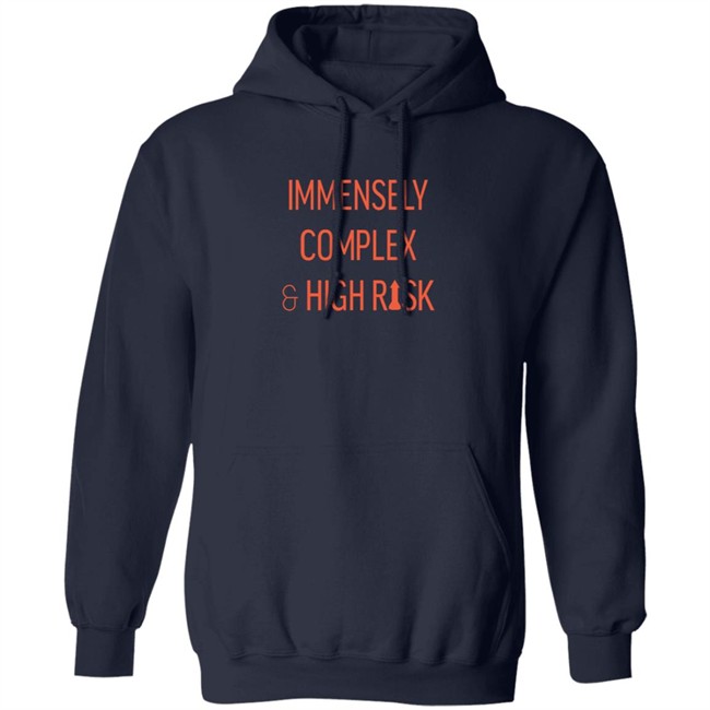 Immensely Complex & High Risk T Shirt Hang - Immensely Complex & High Risk T Shirt