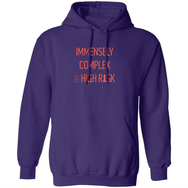 Immensely Complex & High Risk T Shirt Hang - Immensely Complex & High Risk T Shirt