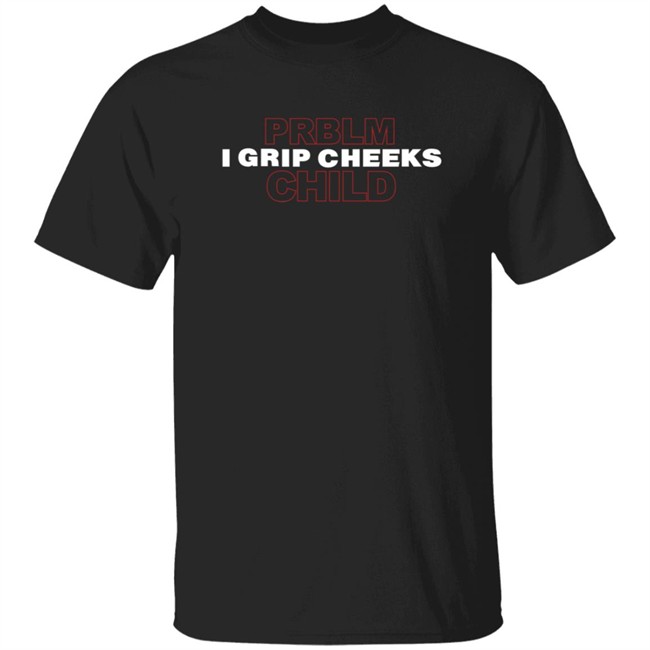 Loan - Jake Paul Merch I Grip Cheeks X Problem Child Shirt Hoodie