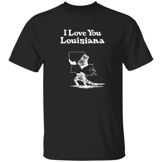 Matt Lanza I Love You Louisiana Shirt
