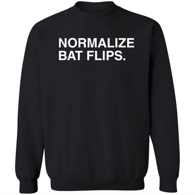 Obvious Shirts Merch Normalize Bat Flips T Shirt Loan - Obvious Shirts Merch Normalize Bat Flips T Shirt