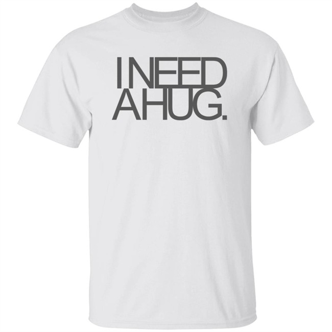 ThuHang - I Need A Hug Shirt AB CinDerel1a