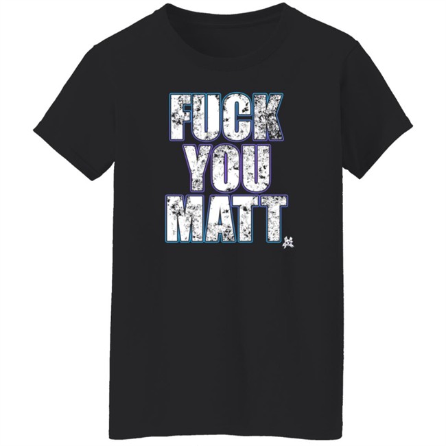 The Matt Cardona Fuck You Matt Shirt Gcwrestling Nhung - The Matt Cardona Fuck You Matt Shirt Gcwrestling