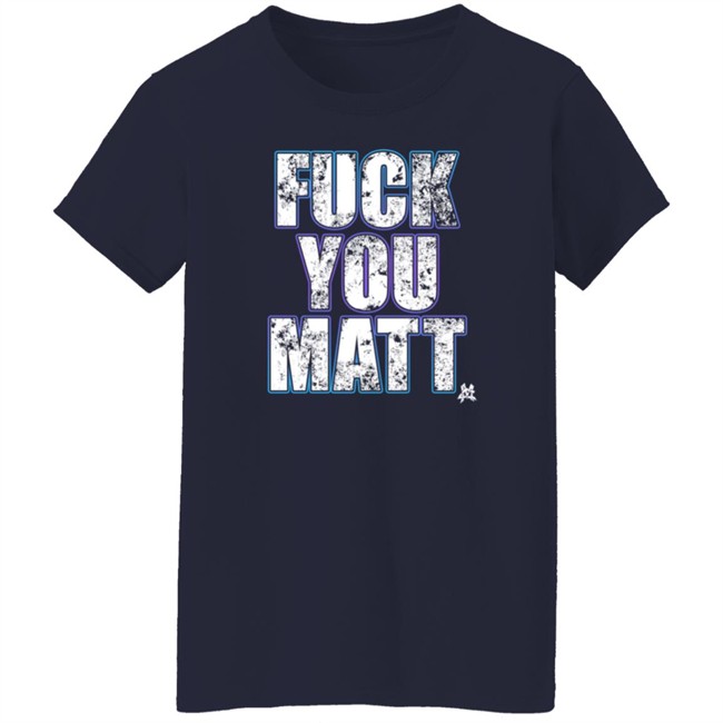 The Matt Cardona Fuck You Matt Shirt Gcwrestling Nhung - The Matt Cardona Fuck You Matt Shirt Gcwrestling