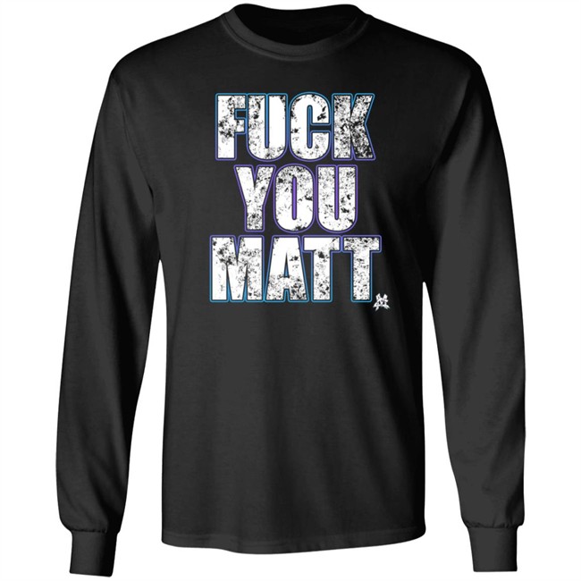The Matt Cardona Fuck You Matt Shirt Gcwrestling Nhung - The Matt Cardona Fuck You Matt Shirt Gcwrestling