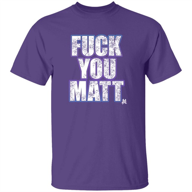 The Matt Cardona Fuck You Matt Shirt GC Wrestling ThuHang - The Matt Cardona Fuck You Matt Shirt GC Wrestling