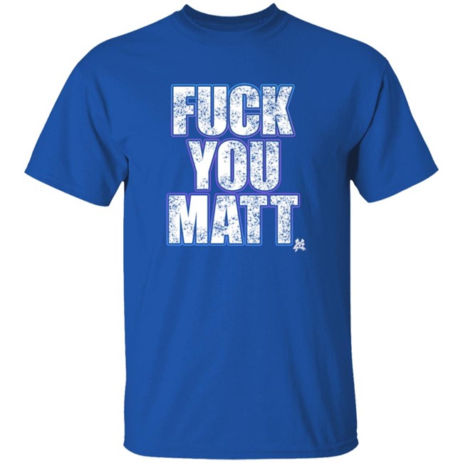 The Matt Cardona Fuck You Matt Shirt GC Wrestling ThuHang - The Matt Cardona Fuck You Matt Shirt GC Wrestling