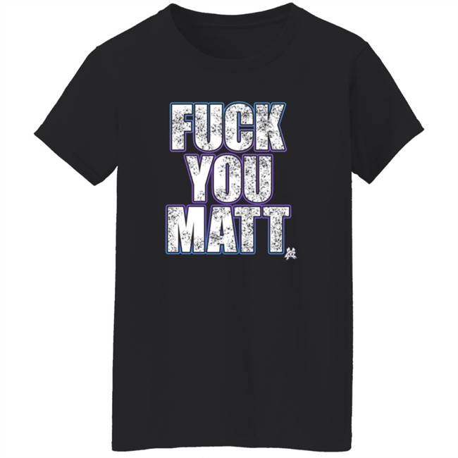 The Matt Cardona Fuck You Matt Shirt GC Wrestling ThuHang - The Matt Cardona Fuck You Matt Shirt GC Wrestling