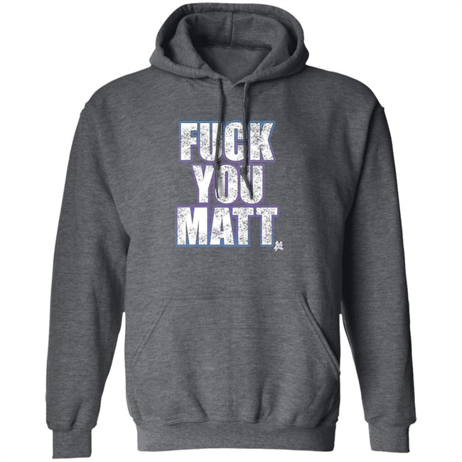 The Matt Cardona Fuck You Matt Shirt GC Wrestling ThuHang - The Matt Cardona Fuck You Matt Shirt GC Wrestling
