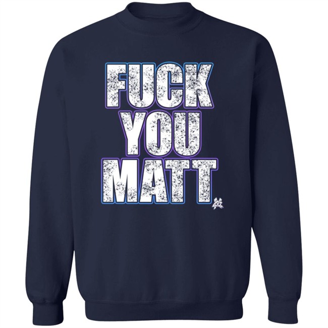 The Matt Cardona Fuck You Matt Shirt GC Wrestling ThuHang - The Matt Cardona Fuck You Matt Shirt GC Wrestling