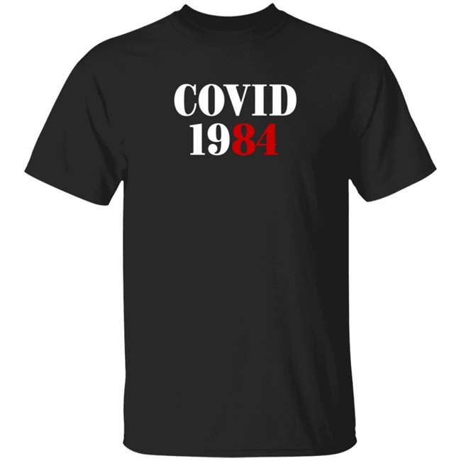 Covid 1984 T Shirt SatireScotty Covid 1984 T Shirt SatireScotty