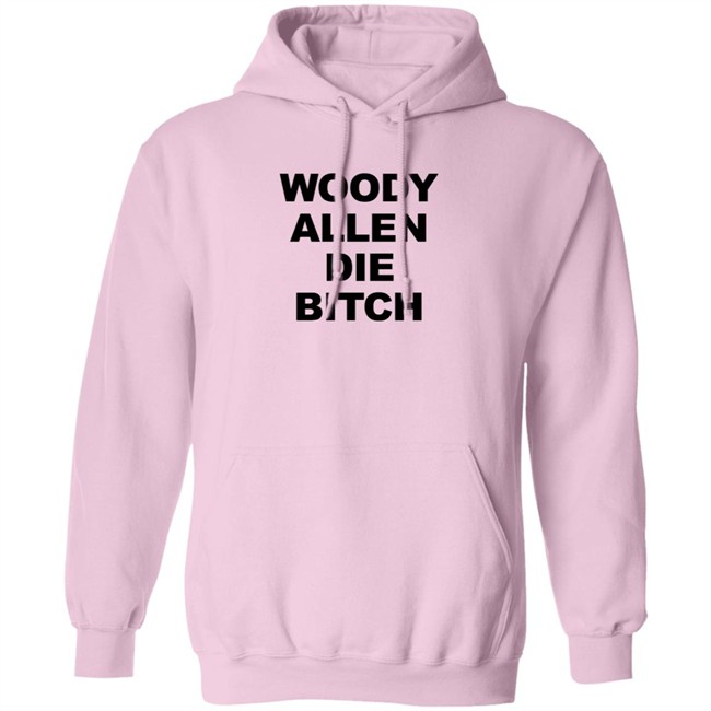 Woody Allen Die Bitch Shirt Rev Wallyworrld Nhung - Woody Allen Die Bitch Shirt Rev Wallyworrld
