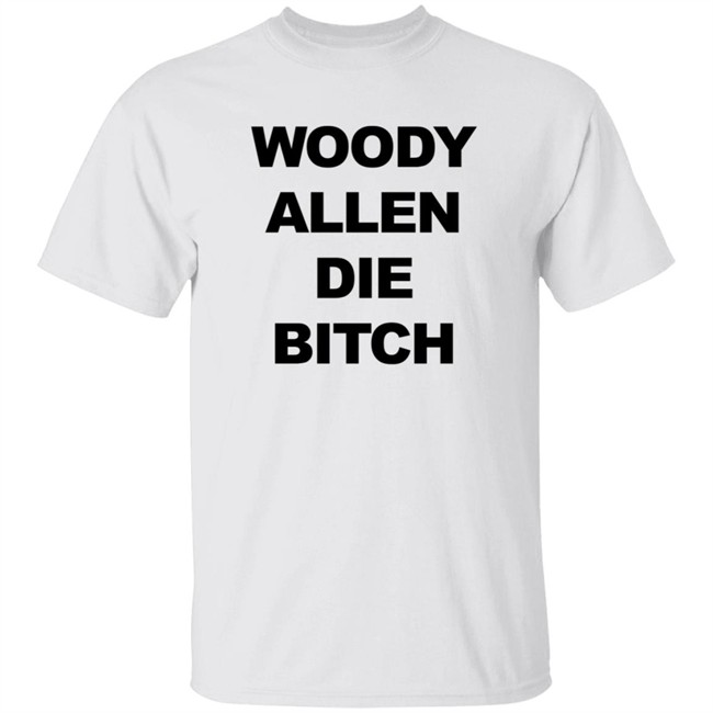 ThuHang - Wallyworrld Woody Allen Die Bitch Shirt Rev