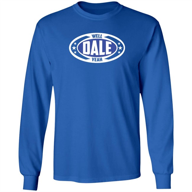 Dale Brisby Merch Well Dale Yeah Badge T Shirt Duc - Dale Brisby Merch Well Dale Yeah Badge T Shirt