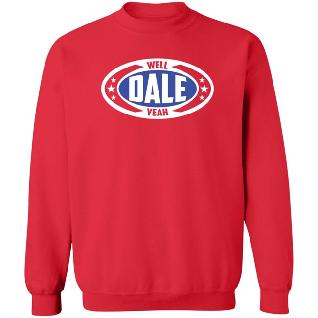 Dale Brisby Merch Well Dale Yeah Badge T Shirt Duc - Dale Brisby Merch Well Dale Yeah Badge T Shirt