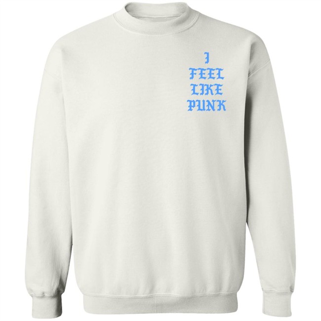 I Feel Like Punk Shirt Al HongVan - I Feel Like Punk Shirt Al