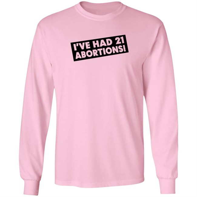 I've Had 21 Abortions T Shirt Aldous Huxley's Ghost Duc - I've Had 21 Abortions T Shirt Aldous Huxley's Ghost