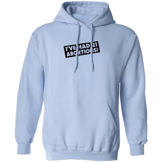 I've Had 21 Abortions T Shirt Aldous Huxley's Ghost Duc - I've Had 21 Abortions T Shirt Aldous Huxley's Ghost