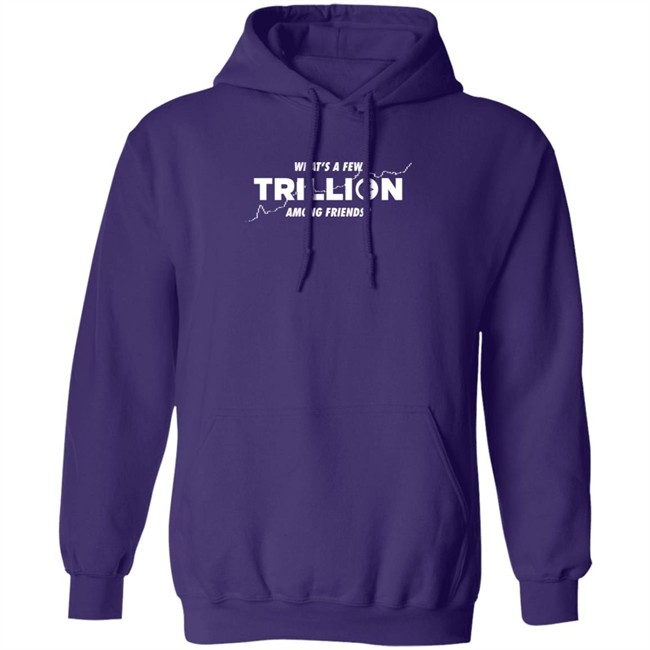 Into The Cryptoverse Store What's A Few Trillion Among Friends Shirt Benjamin Cowen Nhung - Into The Cryptoverse Store What's A Few Trillion Among Friends Shirt Benjamin Cowen