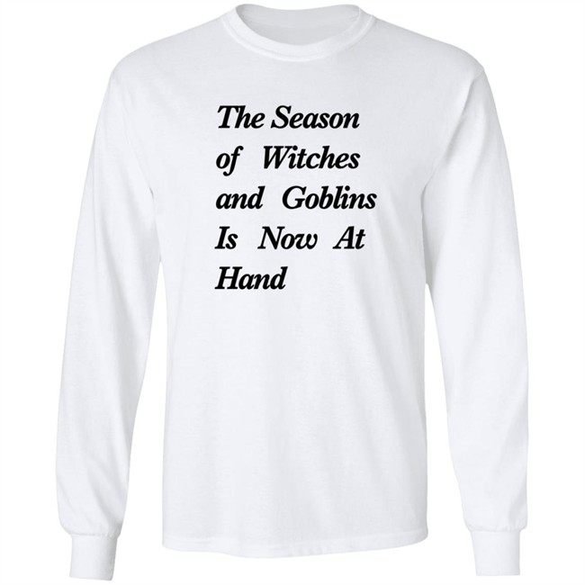The Season Of Witches And Goblins Is Now At Hand T Shirt Mallory O'Meara Duc - The Season Of Witches And Goblins Is Now At Hand T Shirt Mallory O'Meara