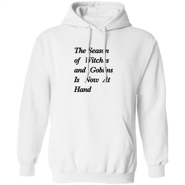 The Season Of Witches And Goblins Is Now At Hand T Shirt Mallory O'Meara Duc - The Season Of Witches And Goblins Is Now At Hand T Shirt Mallory O'Meara