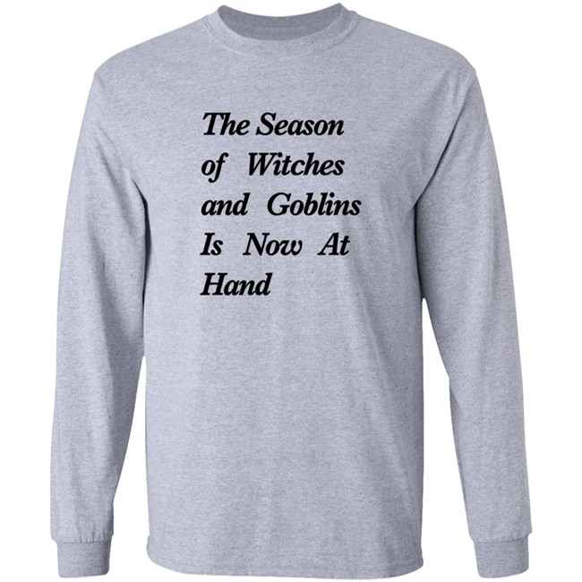 The Season Of Witches And Goblins Is Now At Hand T Shirt Mallory O'Meara Duc - The Season Of Witches And Goblins Is Now At Hand T Shirt Mallory O'Meara